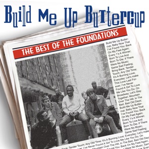 The Foundations - Build Me Up Buttercup